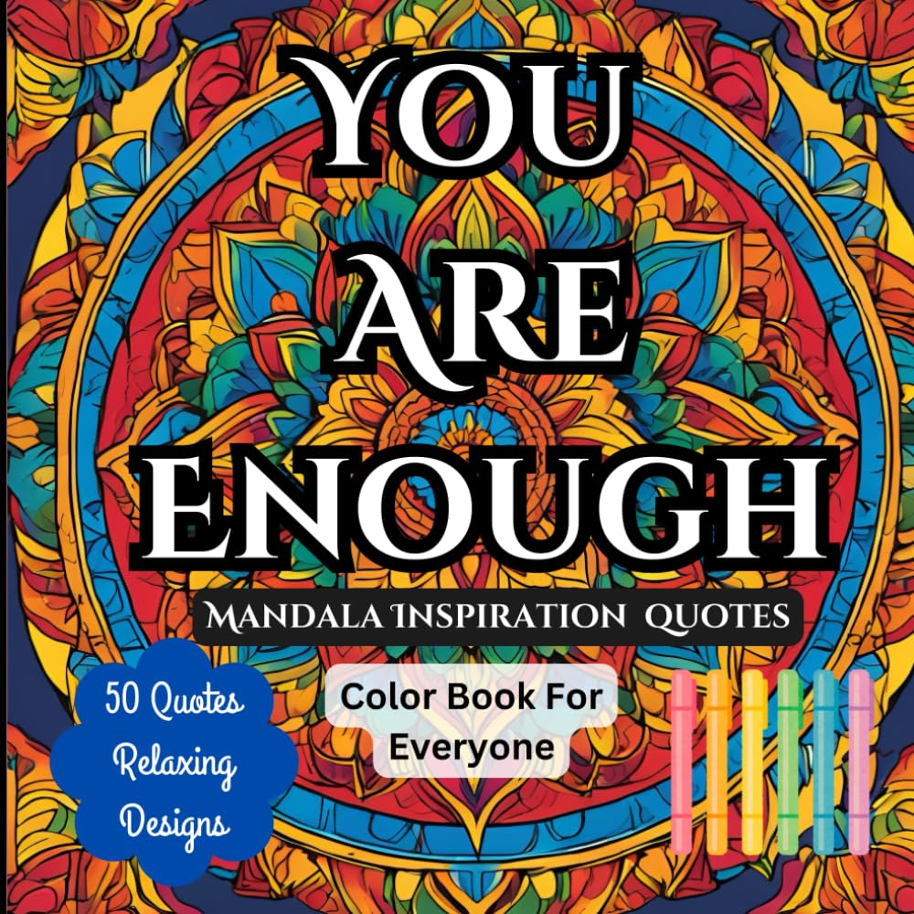 Mandala Inspiring Quotes: Coloring Book For Everyone: Mindfulness with Art and Inspirational Quotes for Stress-relieving and Creativity