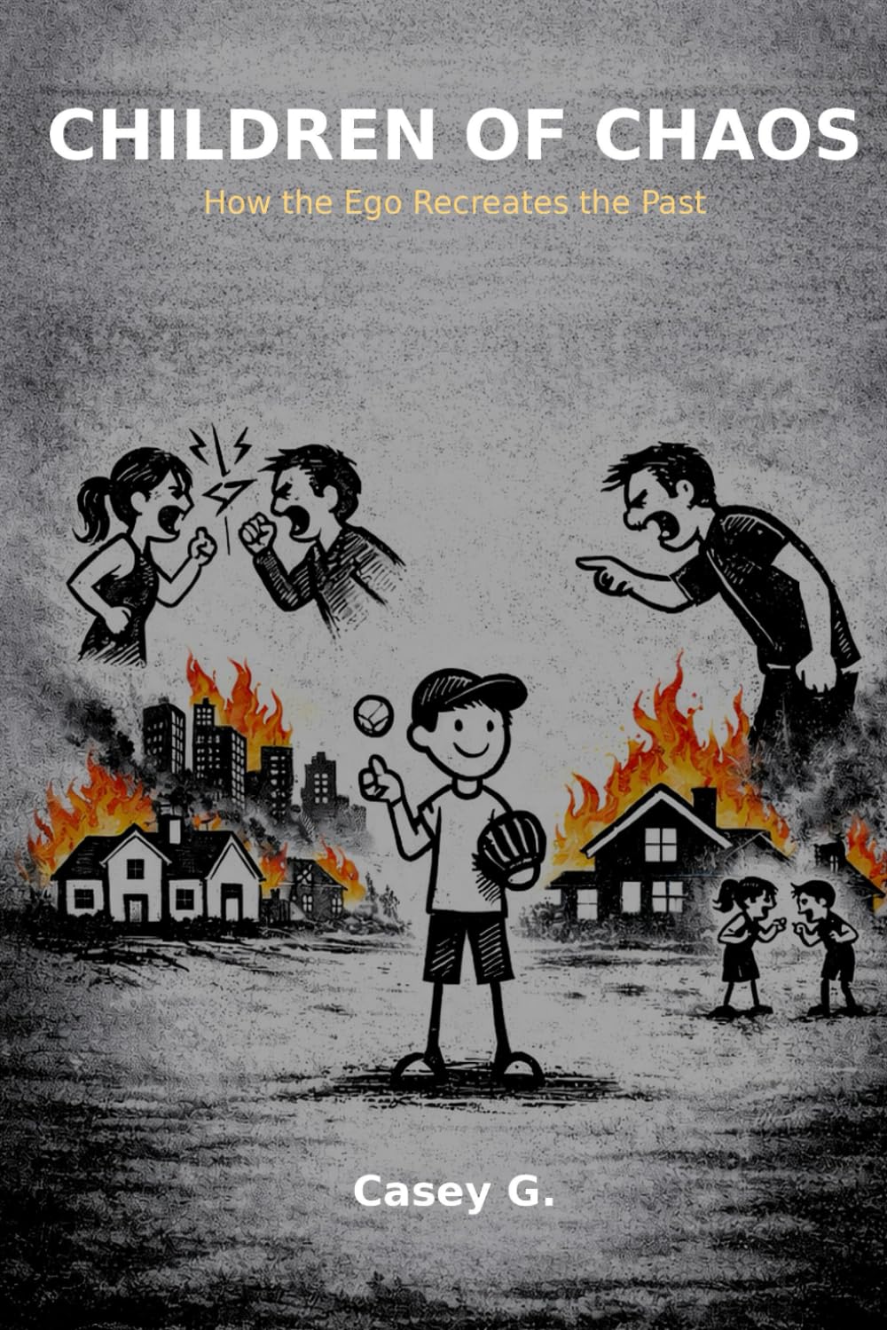 Children of Chaos: Why We Self-Sabotage, Stay Addicted, and How Emotional Sobriety Sets Us Free