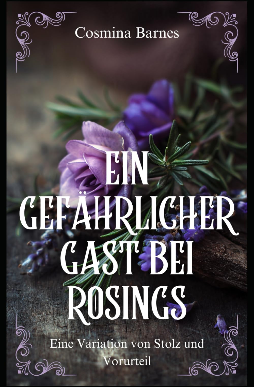 Ein gefährlicher Gast bei Rosings: Eine Variation von Stolz und Vorurteil