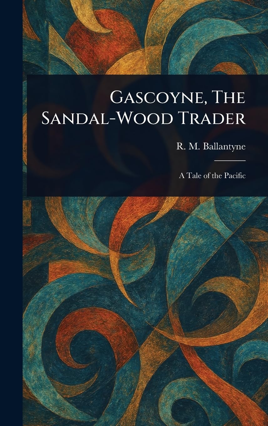 Gascoyne, The Sandal-Wood Trader