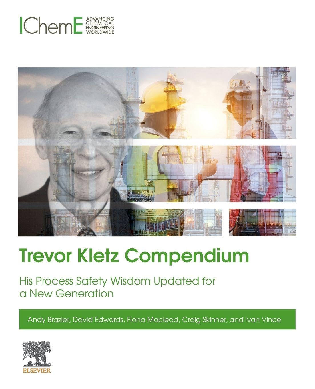 Trevor Kletz Compendium: His Process Safety Wis, Brazier, Edwards, Macleod, ,#