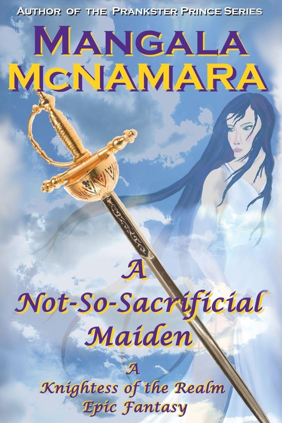 A Not-So-Sacrificial Maiden: A Standalone Prequel (A Knightess of the Realm Novel)