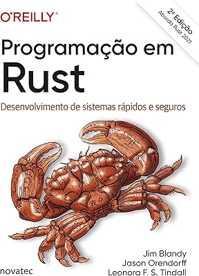 Programação em Rust: Desenvolvimento de Sistemas Rápidos e Seguros  