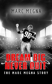 Dream Big, Never Quit: The Marc Megna Story (English Edition)