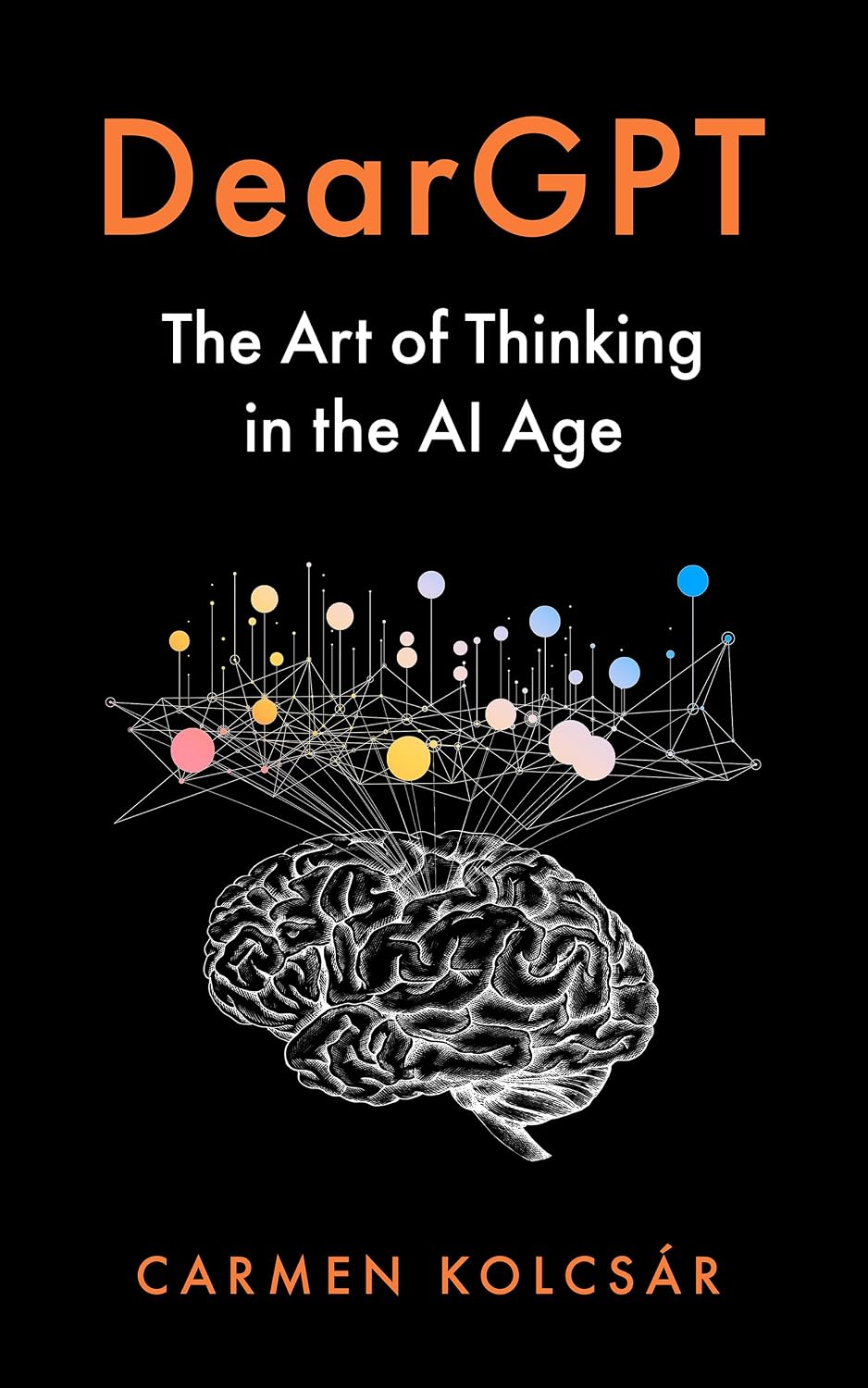 DearGPT: The Art of Thinking in the AI Age