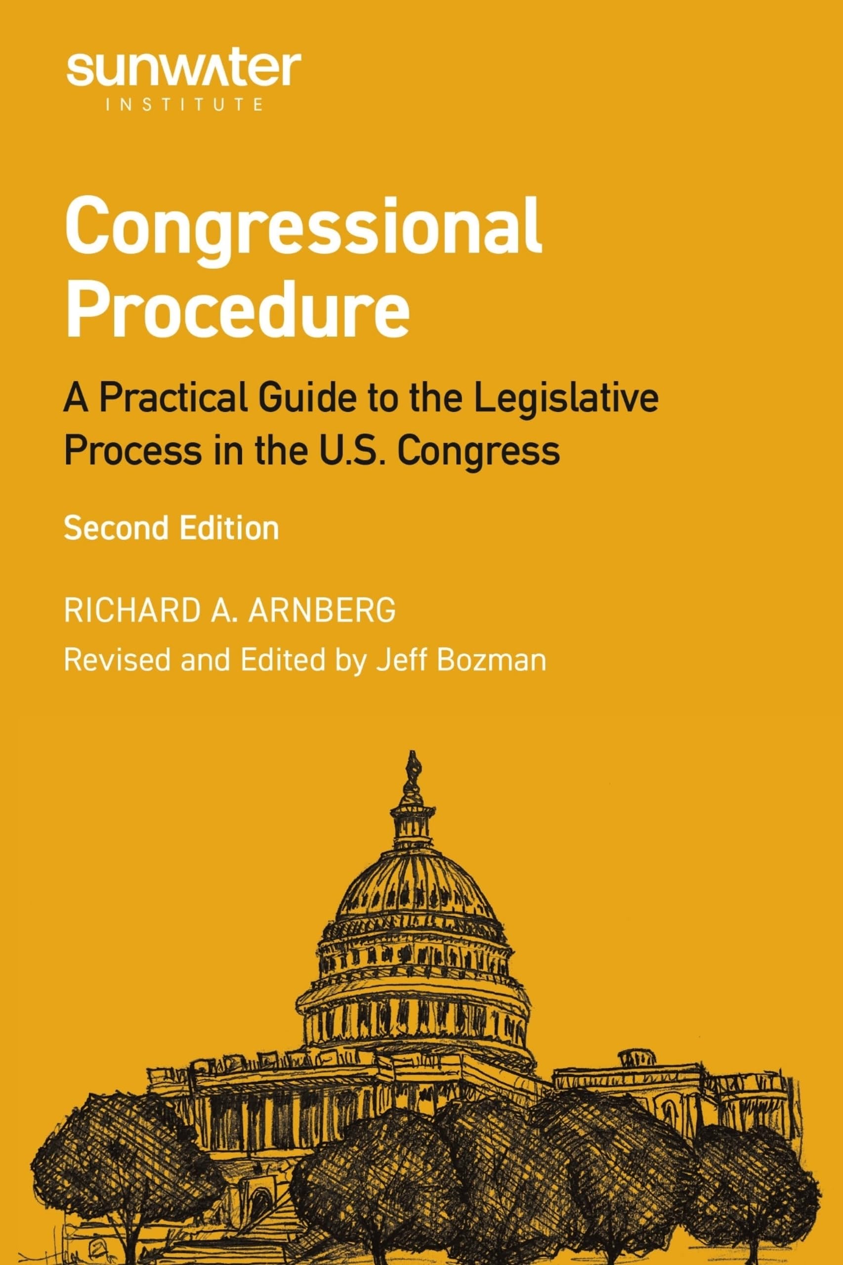 Congressional Procedure: A Practical Guide to the Legislative Process in the U.S. Congress
