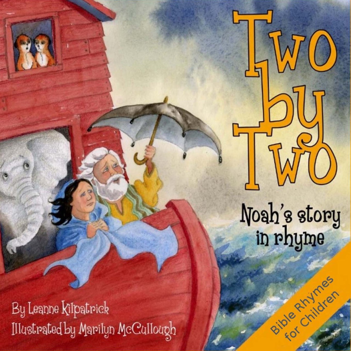 Two by Two: Noah's Story in Rhyme: The Story of Noah in Rhyme