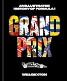 Grand Prix: An Illustrated History of Formula 1