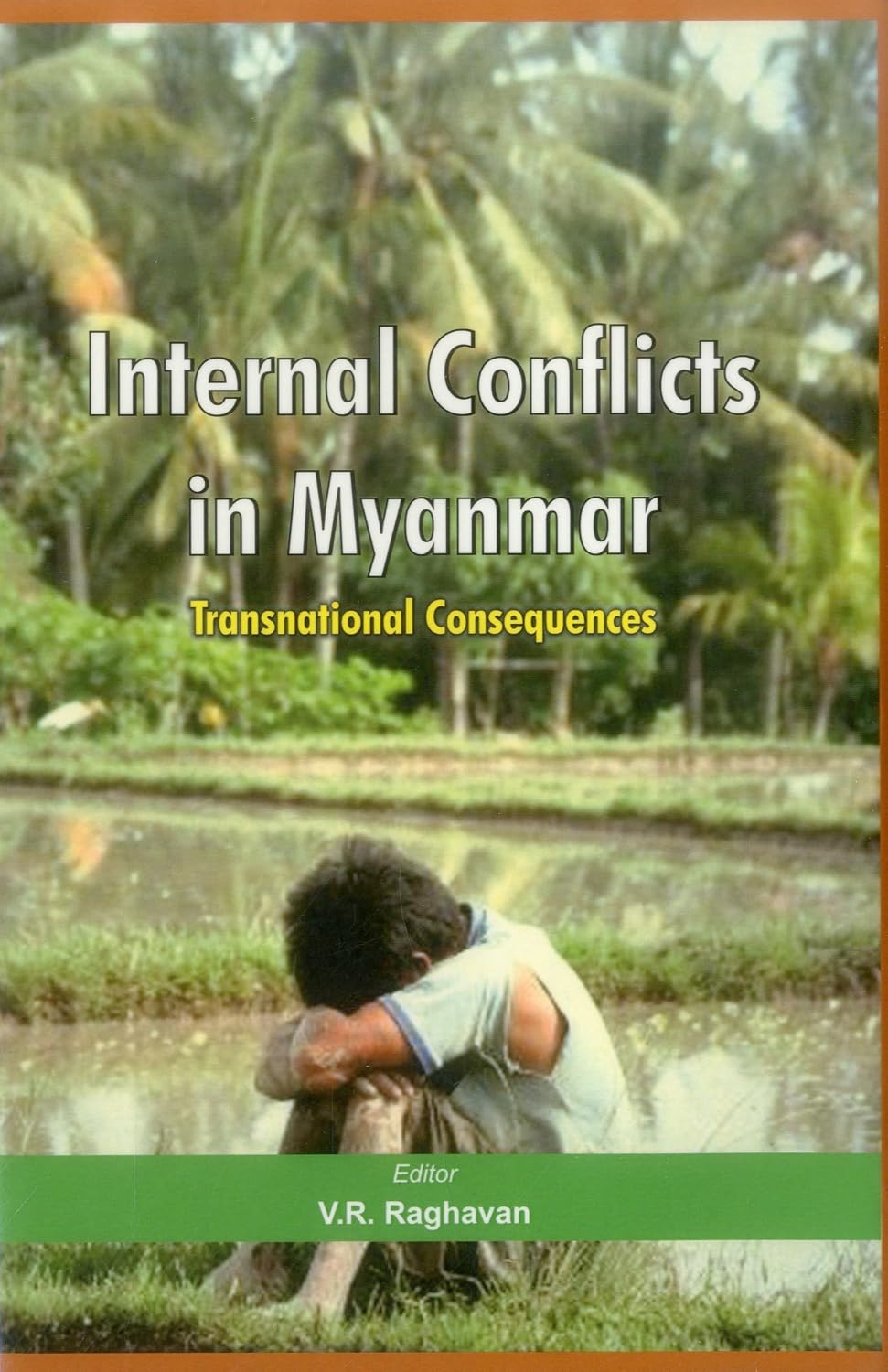 internal-conflicts-in-myanmar-transnational-consequences-raghavan-v