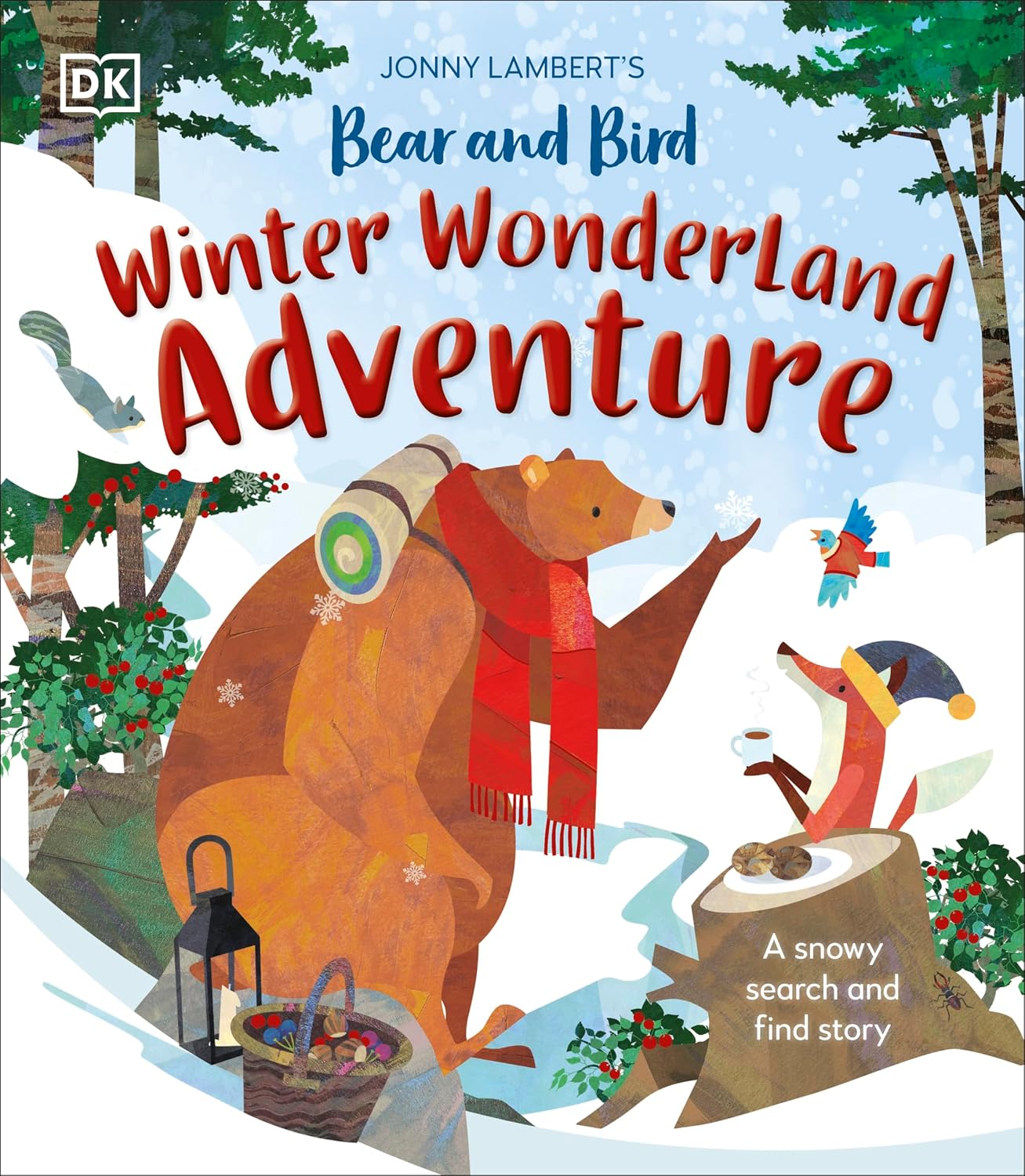 Jonny Lambert's Bear and Bird Winter Wonderland Adventure: A Snowy Search and Find Story (The Bear and the Bird)