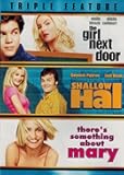 Triple Feature: (The Girl Next Door / Shallow Hal / There's Something About Mary