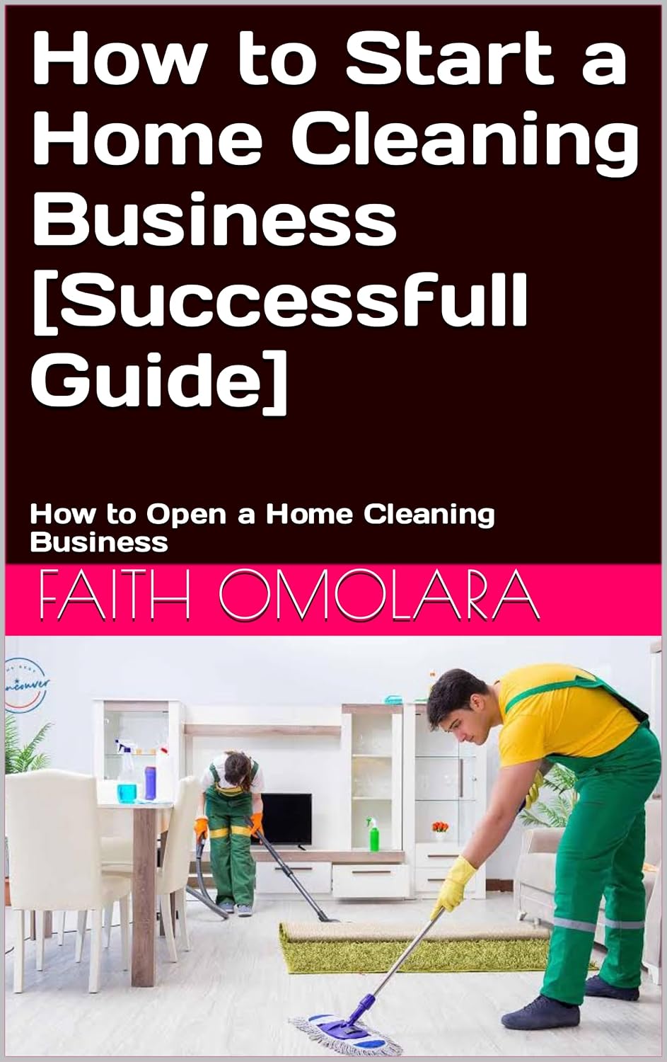 How to Start a Home Cleaning Business [Successfull Guide] How