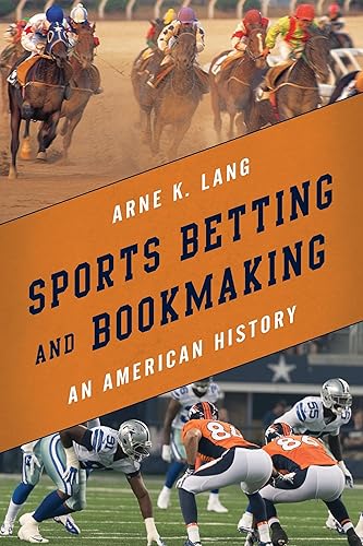 Sports Betting and Bookmaking: An American History