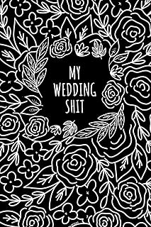My Wedding Shit: : Wedding Planner Timeline Checklist : Pages of prompts, to do's, guest list and seating plans. Pretty Black and White Floral Cover