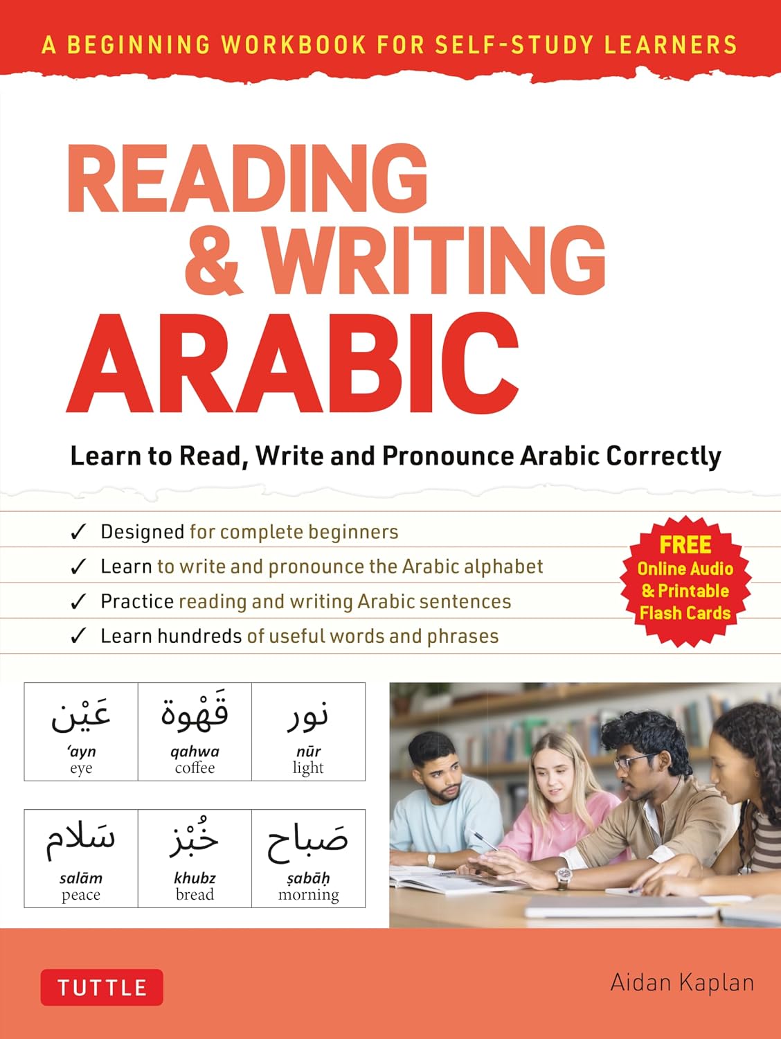 Reading & Writing Arabic: Beginning Workbook for Self-Study: Learn to Read, Write and Pronounce Arabic Correctly (Free Audio Recordings and Printable Flash Cards)
