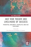 Just War Theory and Likelihood of Success (Cass Military Studies)