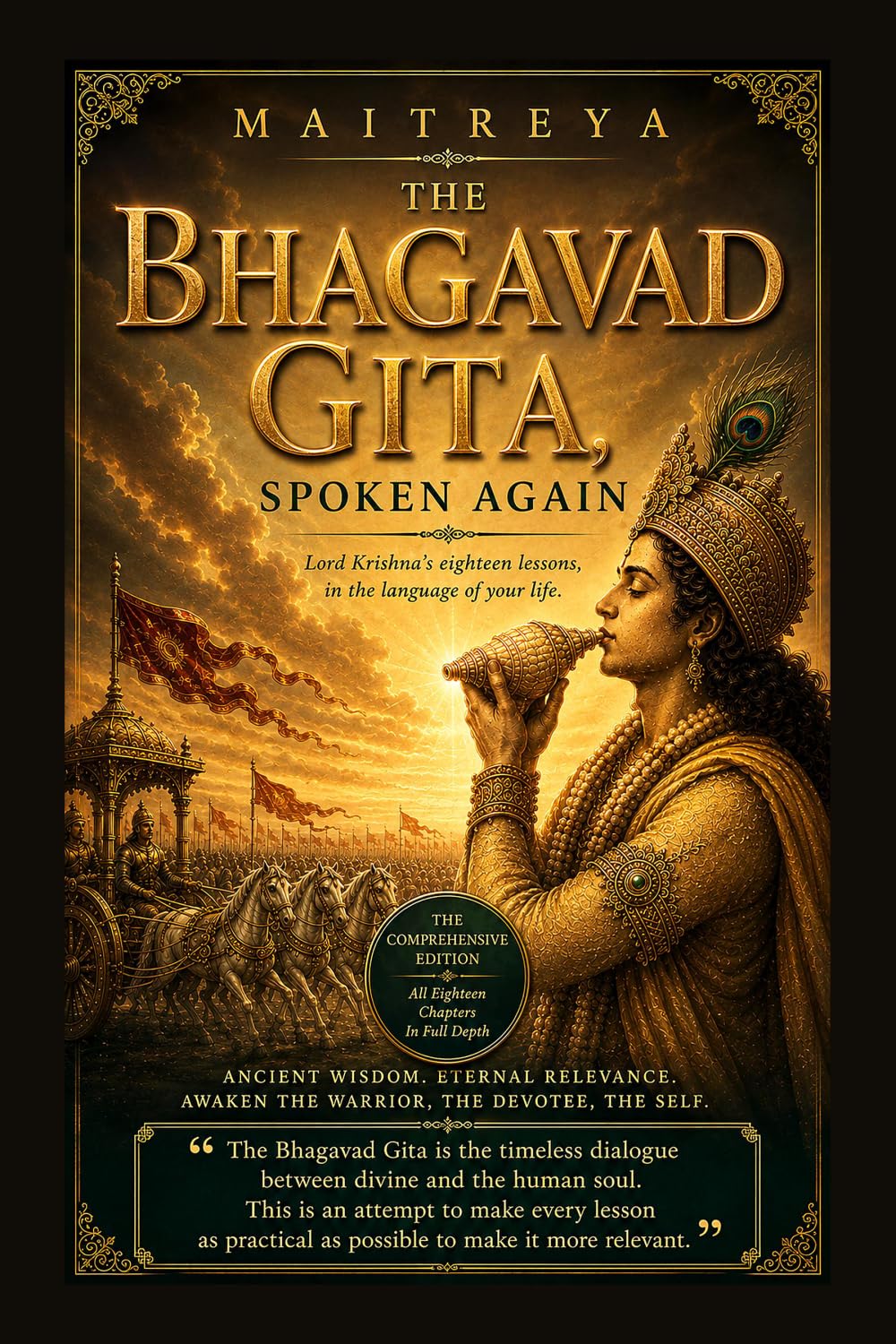 The Bhagavad Gita, Spoken Again: Lord Krishna’s eighteen lessons, in the language of your life.