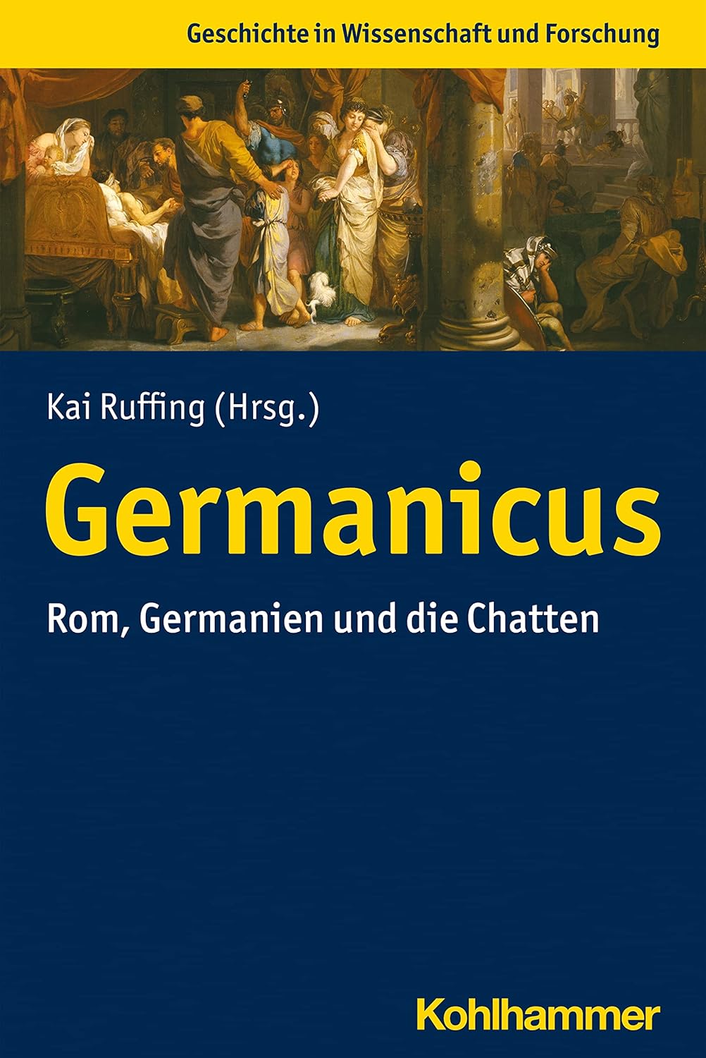 Germanicus Rom, Germanien und die Chatten (Geschichte in Wissenschaft