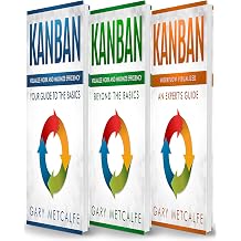 Kanban 3 Books in 1 Your Guide to the Basics+Beyond the Basics+Workflow Visualized An Experts Guide