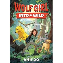 Wolf Girl #1 Into the Wild An Action-Packed Middle Grade Survival Story for Children Ages 8-12