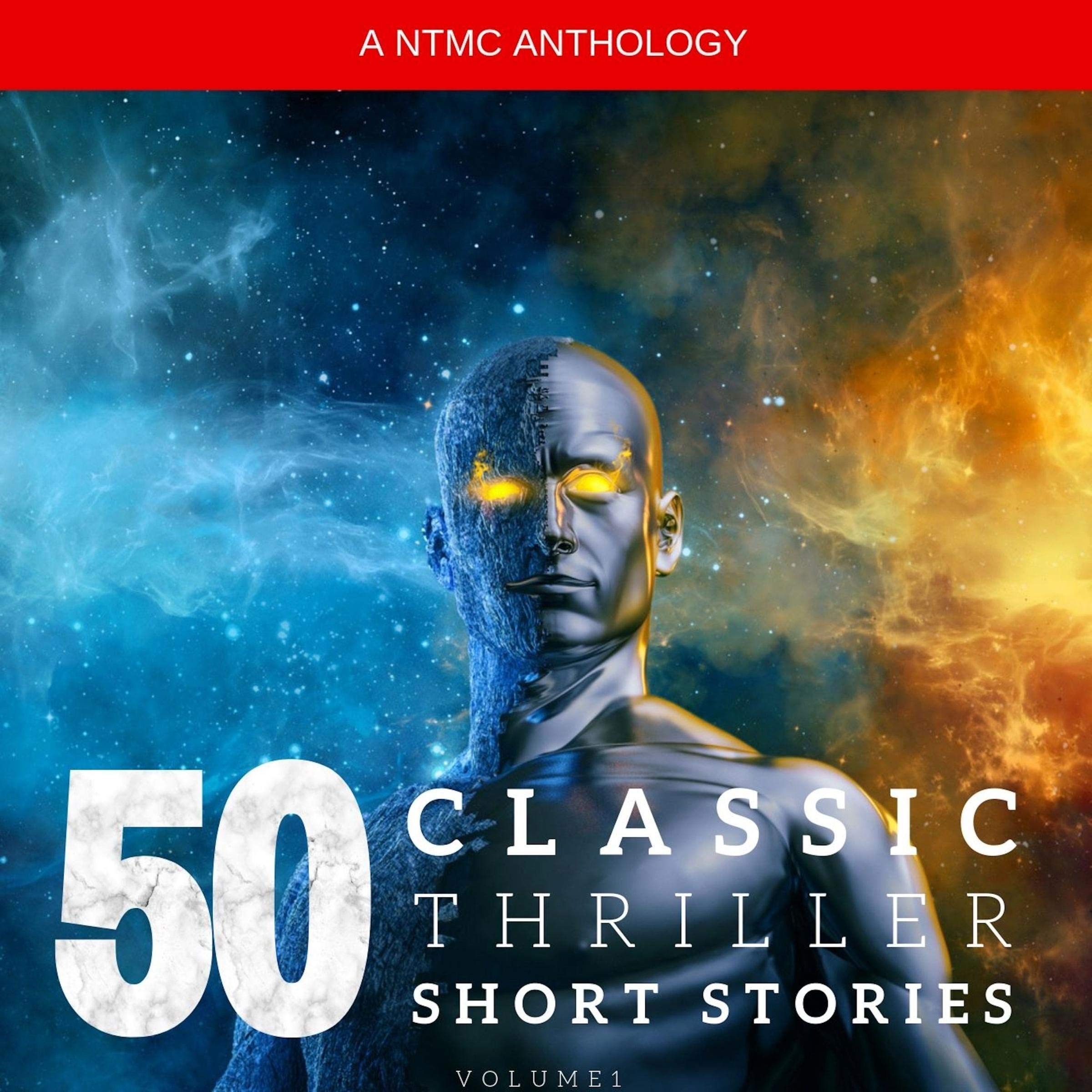 50 Classic Thriller Short Stories. Works by Edgar Allan Poe, Arthur Conan Doyle, Edgar Wallace, Edith Nesbit... And Many More!