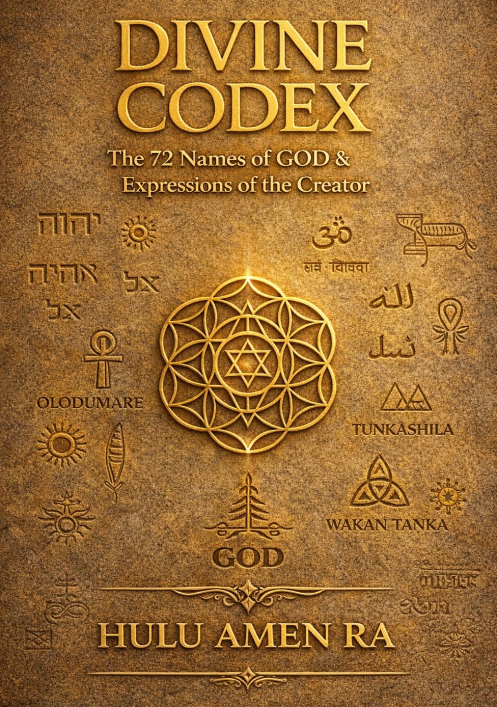 Divine Codex: The 72 Names of GOD & Expressions of the Creator