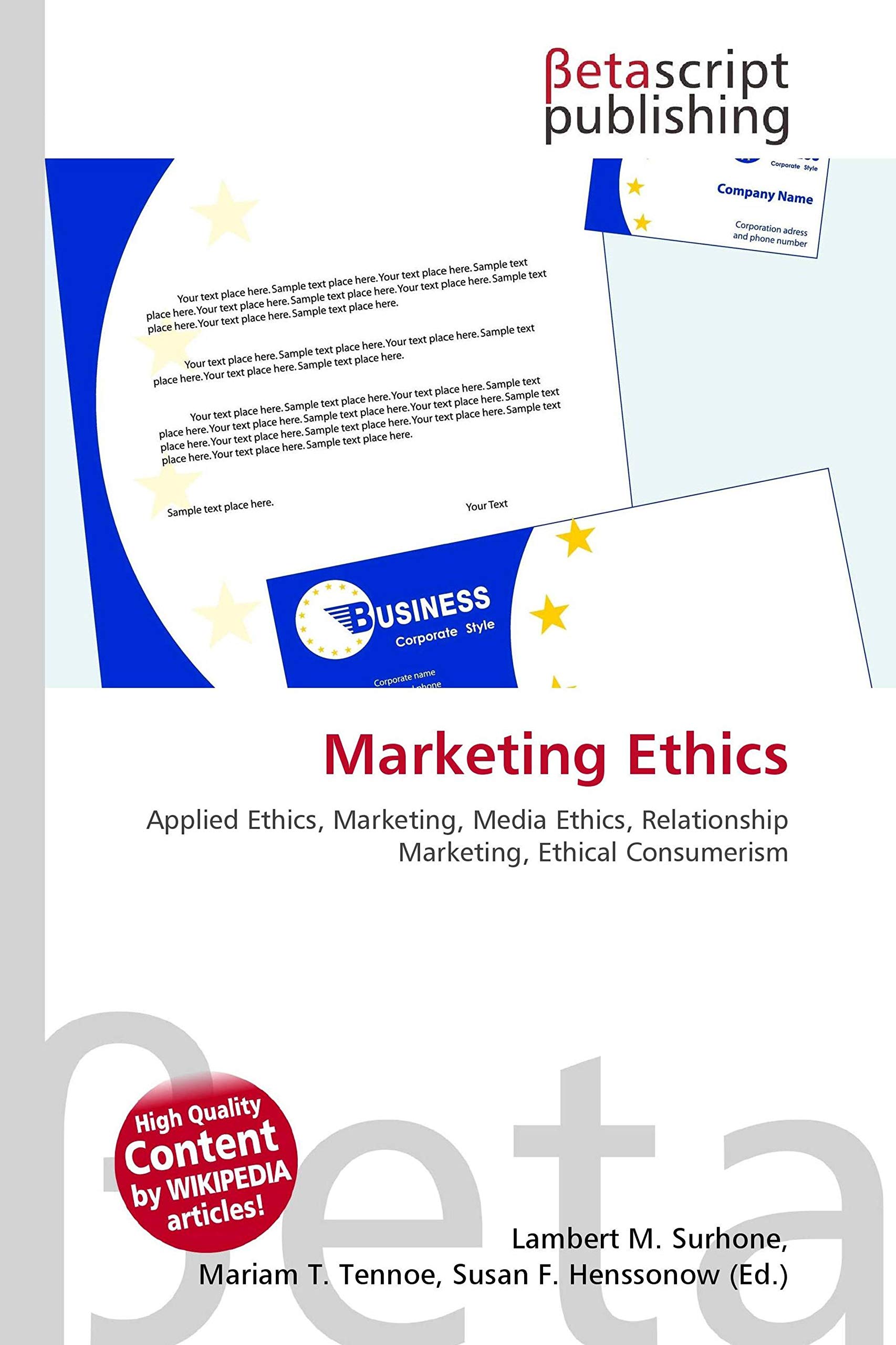 Marketing Ethics: Applied Ethics, Marketing, Media Ethics, Relationship Marketing, Ethical Consumerism