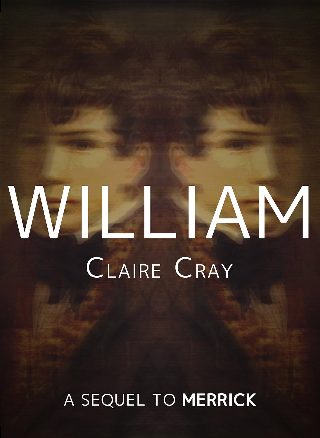 William: A Sequel to Merrick - Kindle edition by Cray, Claire ...