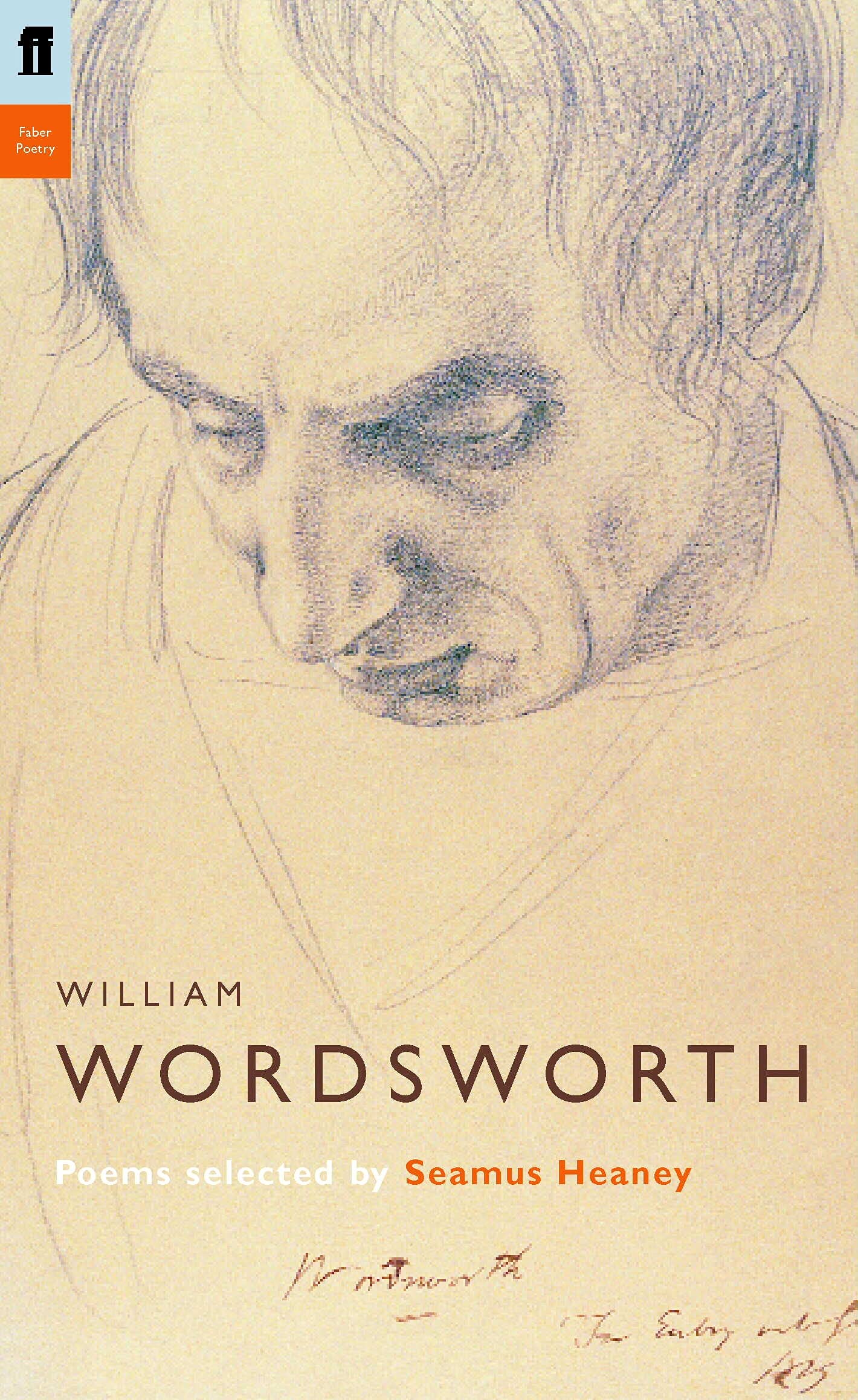 William Wordsworth: Poems Selected by Seamus Heaney (Poet to Poet) By William W
