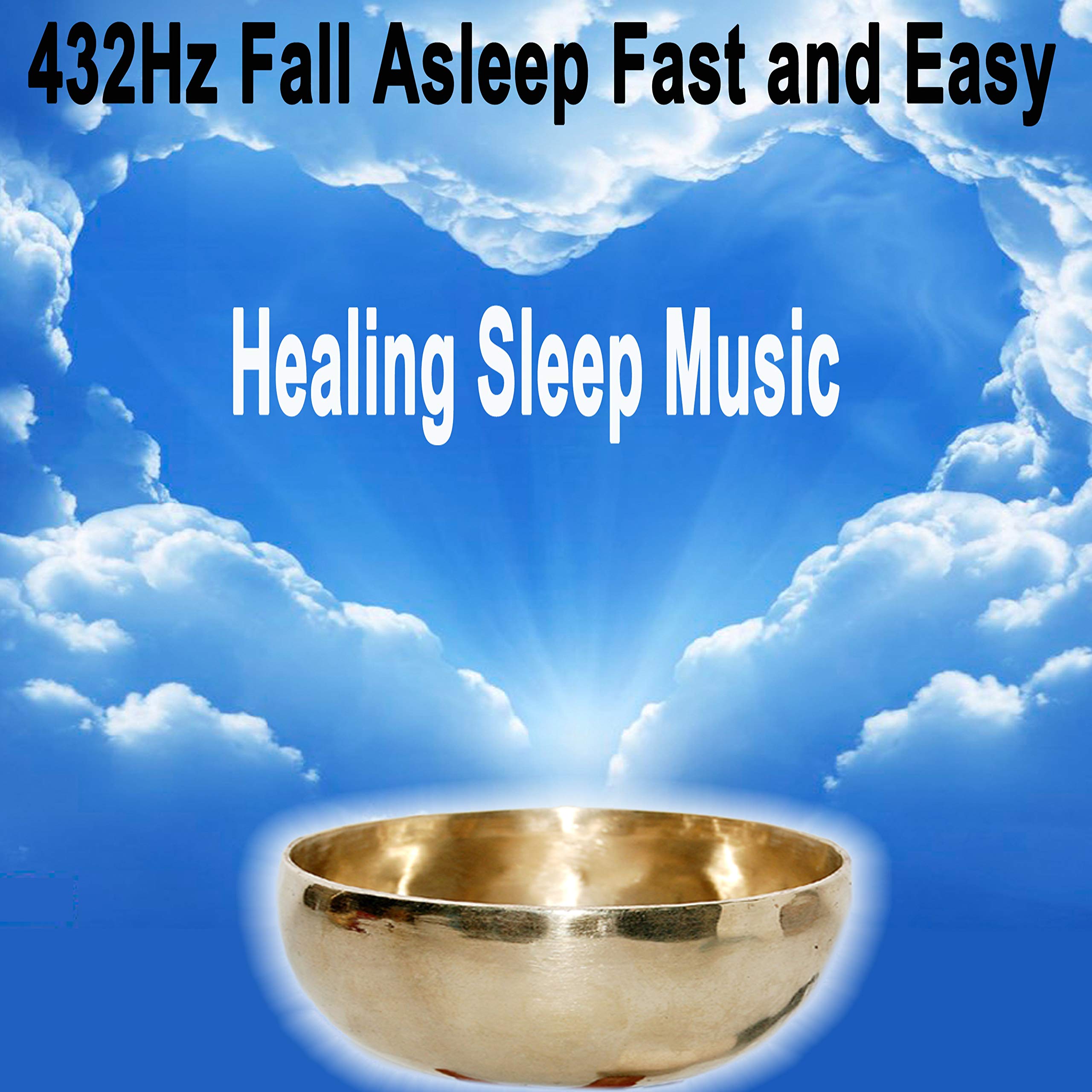 432Hz Fall Asleep Fast and Easy