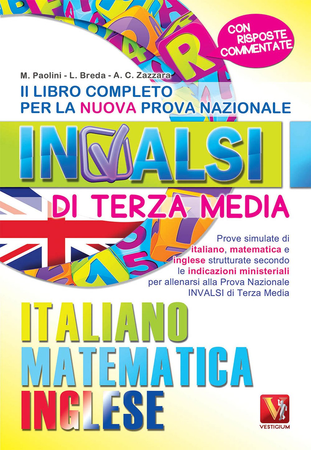 Il libro completo per la nuova prova nazionale INVALSI di terza media