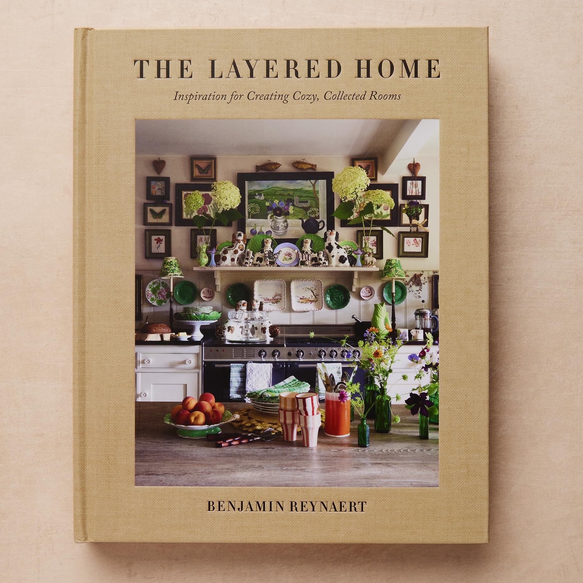 The Layered Home: Inspiration for Creating Cozy, Collected Rooms