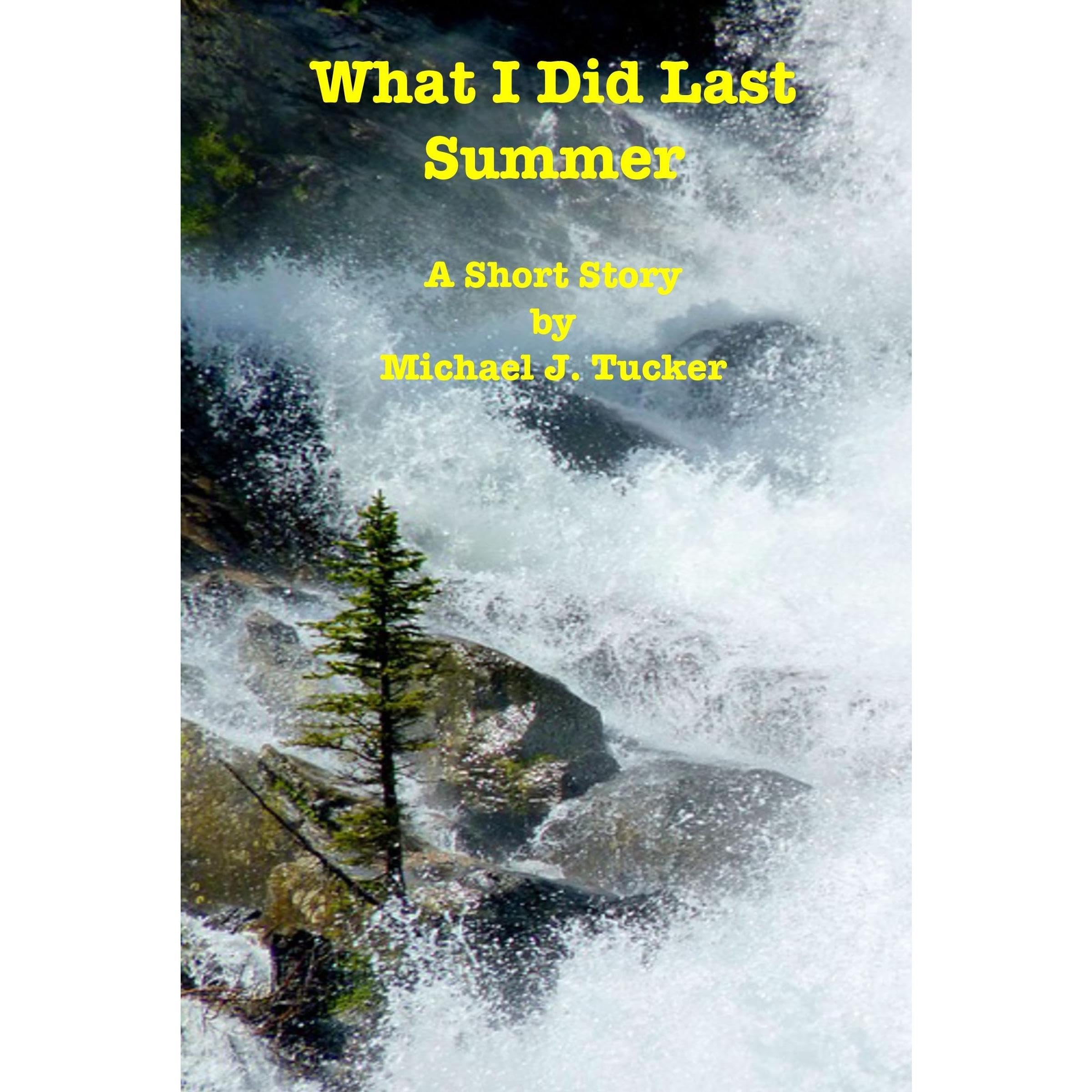 What I Did Last Summer