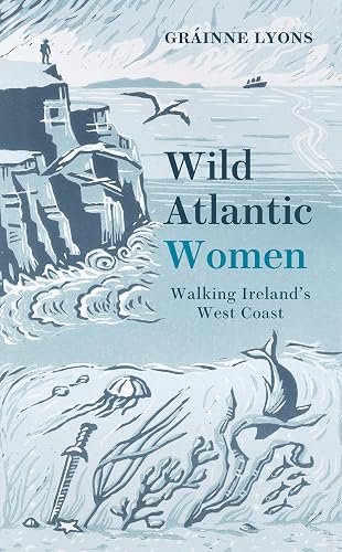 Wild Atlantic Women: Walking Ireland’s West Coast