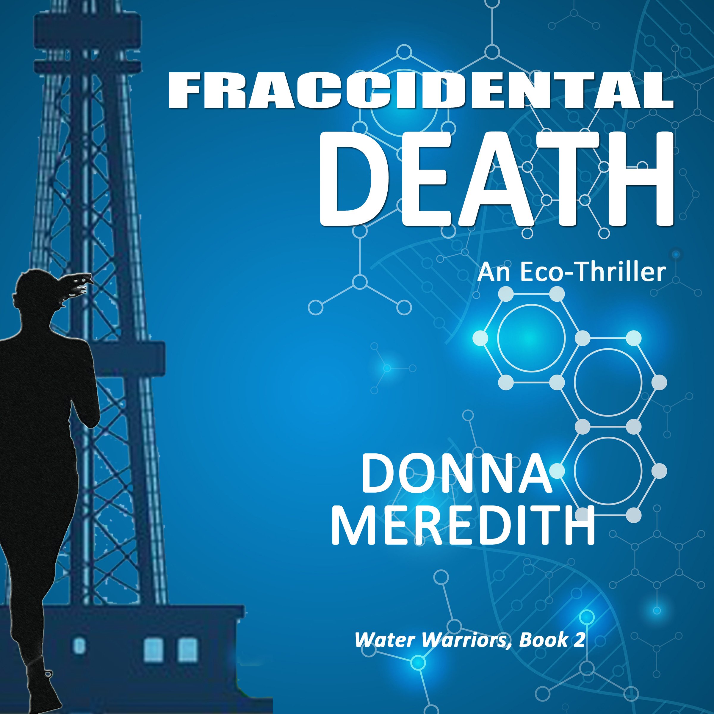 Fraccidental Death: An Eco-Thriller