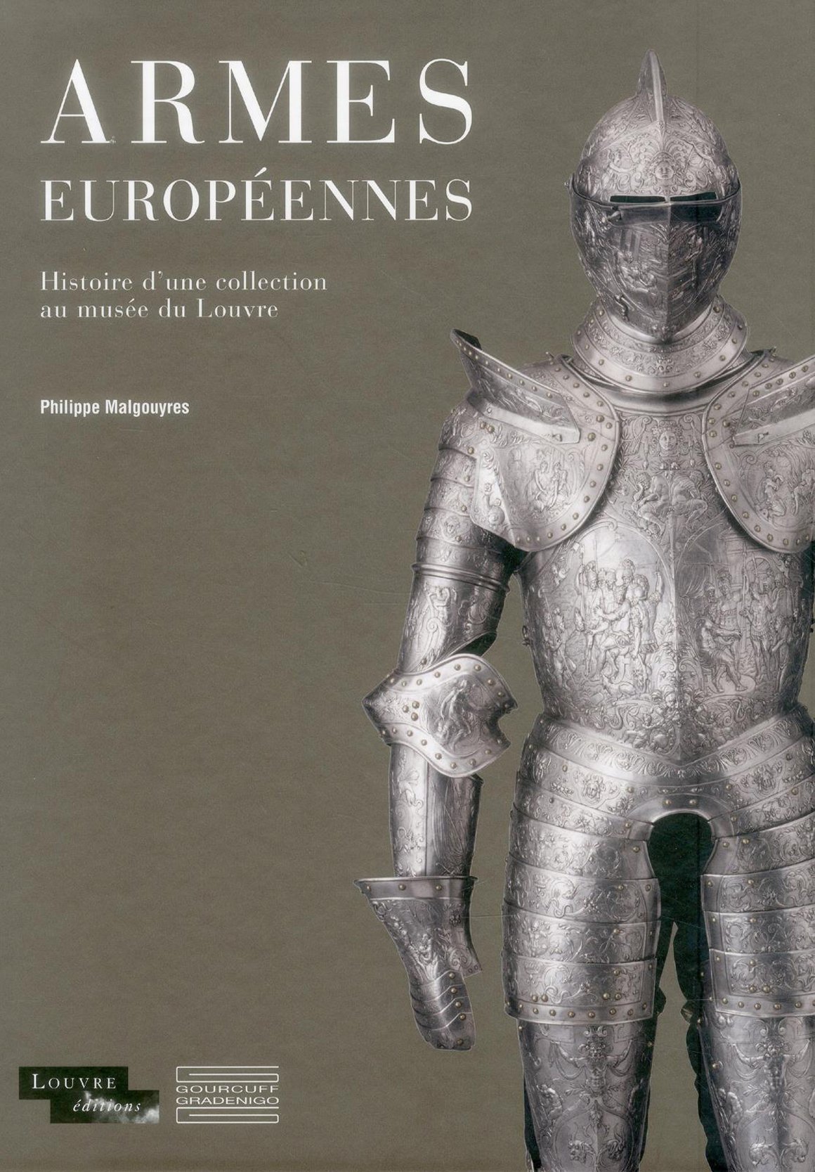 Armes européennes: Histoire d'une collection au musée du Louvre