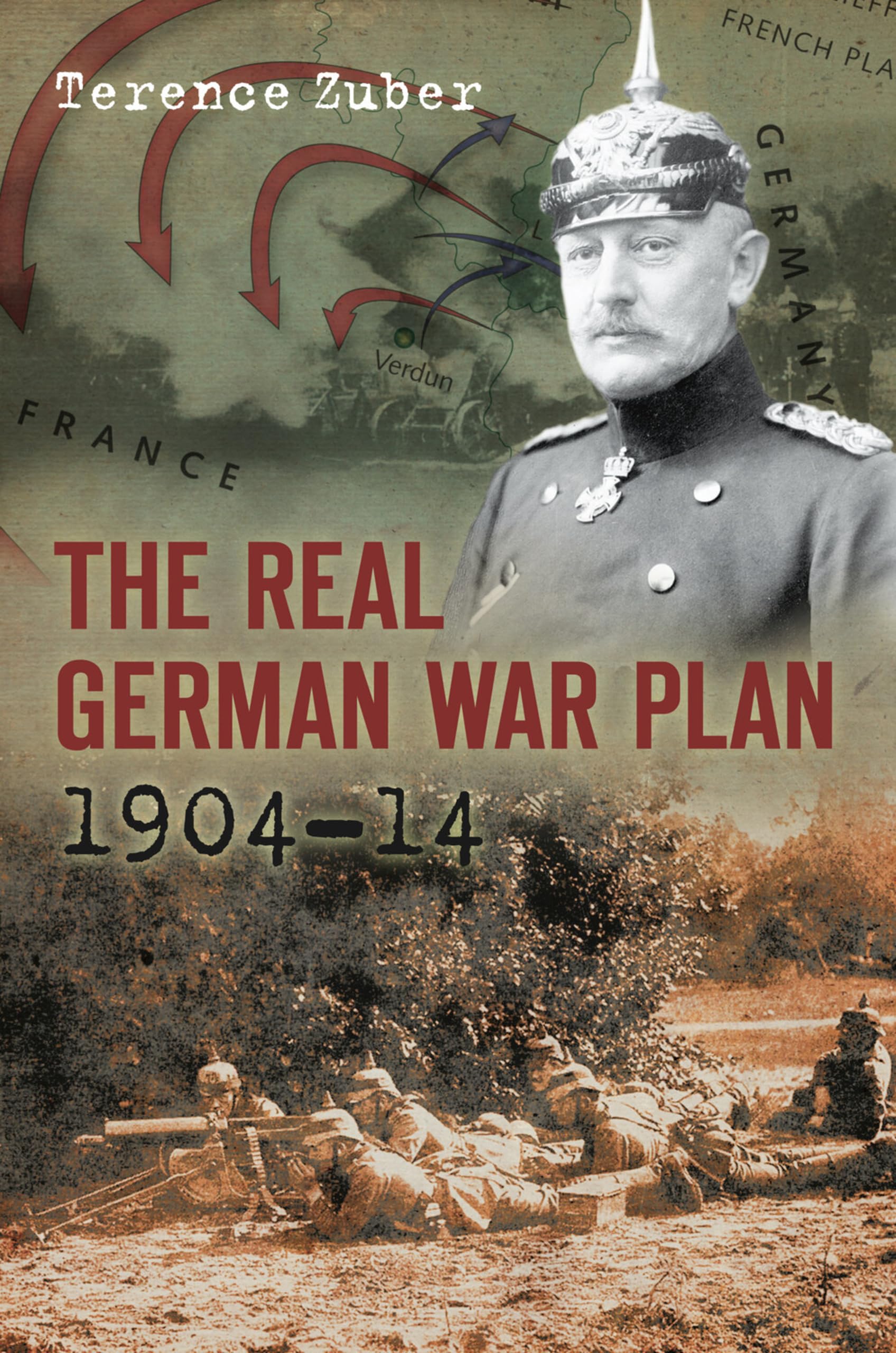 The Real German War Plan, 1904-14 by Terence Zuber - 9780752456645