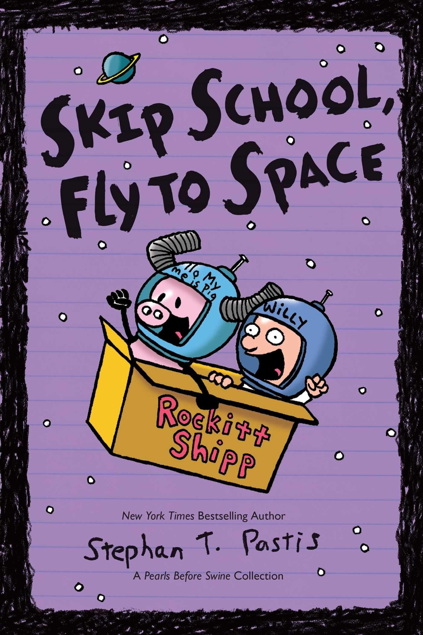 Skip School, Fly to Space: A Pearls Before Swine Collection (Volume 3) Paperback โ August 4, 2015
