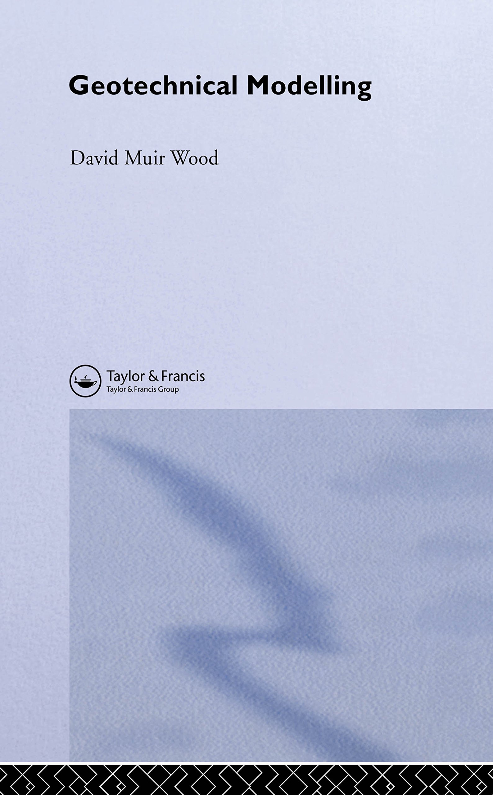 Geotechnical Modelling (Applied Geotechnics Book 1)