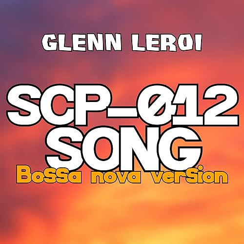 Amazon Co Jp Scp 012 Song Bossa Nova Version Glenn Leroi Digital Music Amazon Co Jp Scp 012 Song Bossa Nova Version Glenn Leroi Digital Music