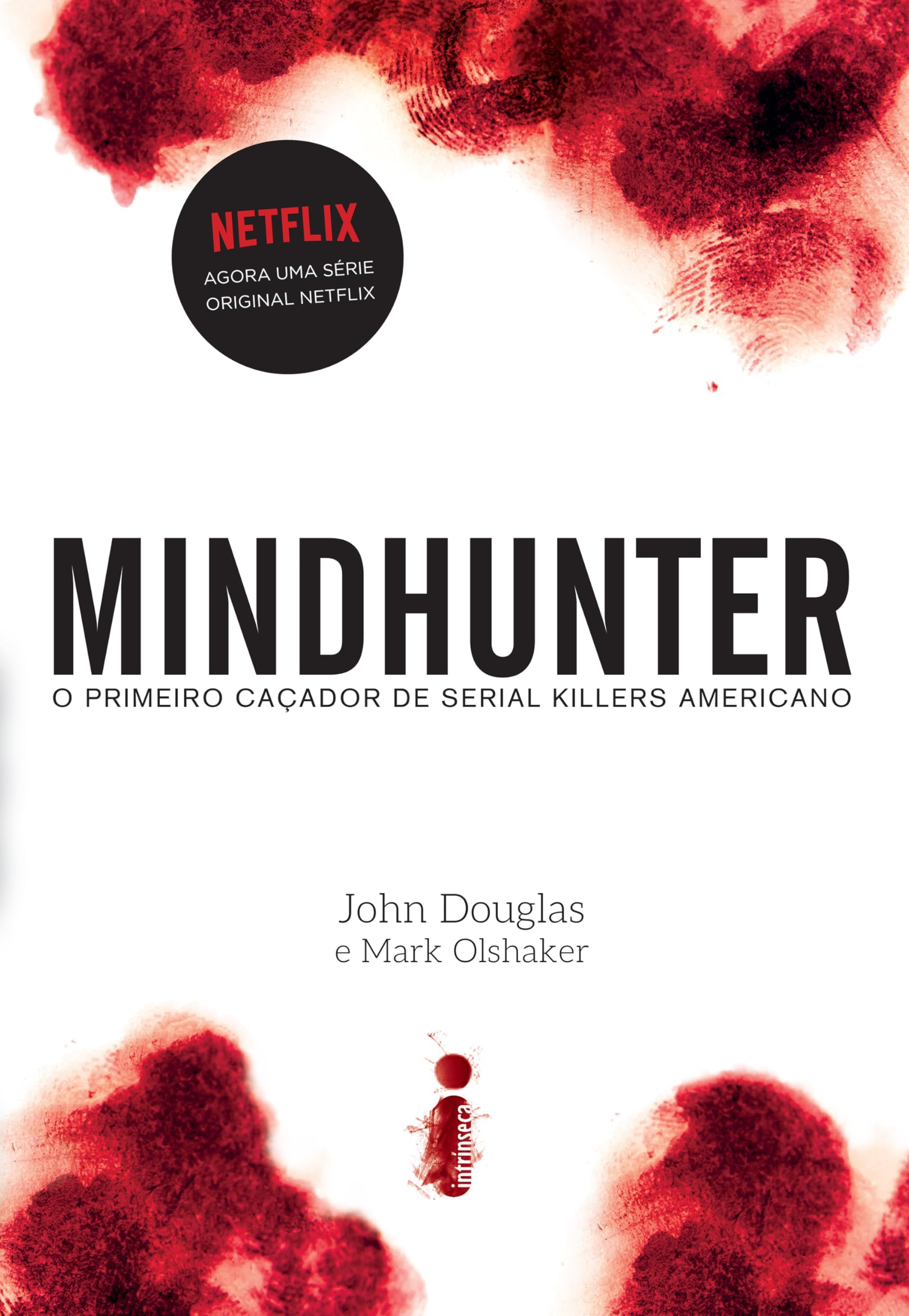 Mindhunter: O primeiro caçador de serial killers americano (Portuguese Edition)