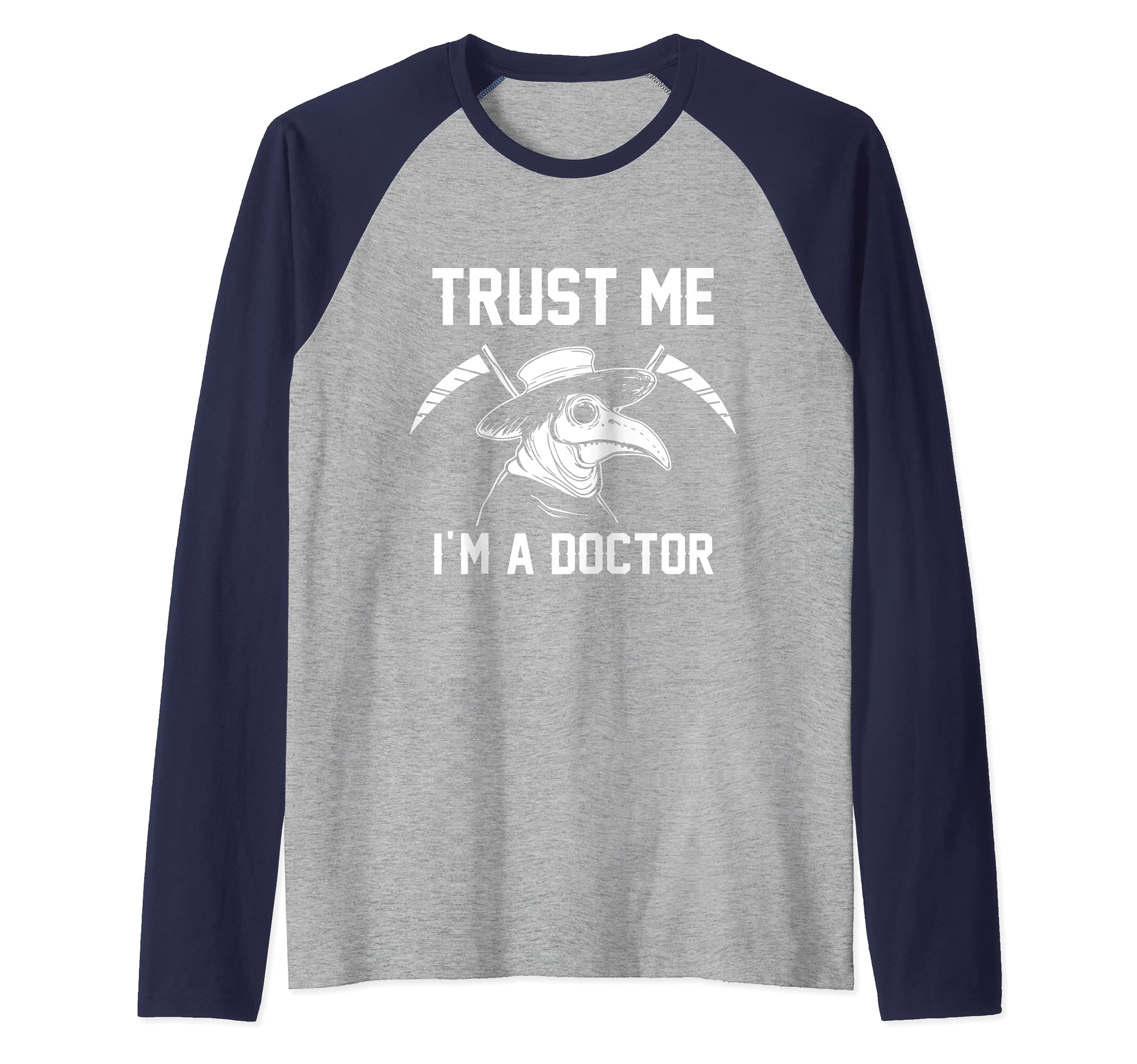 Trust Me I'm A Doctor Plague Doctor Steampunk Gothic Raglan Baseball Tee
