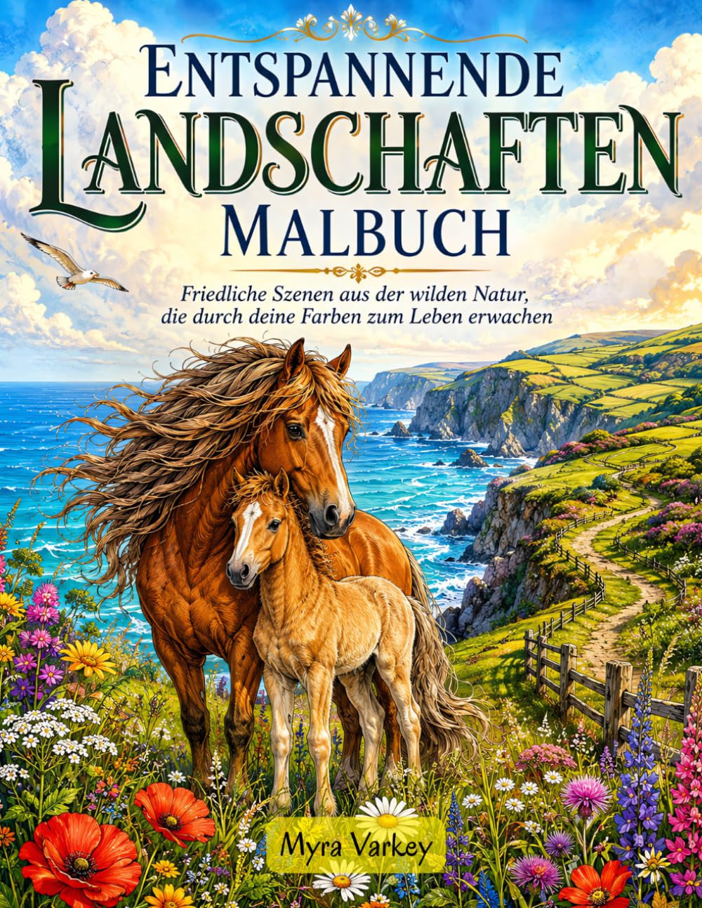 Entspannende Landschaften Malbuch: Friedliche Szenen aus der wilden Natur, die durch deine Farben zum Leben erwachen