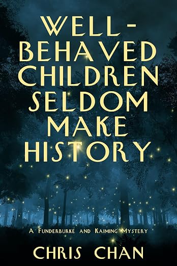 Well-Behaved Children Seldom Make History cover