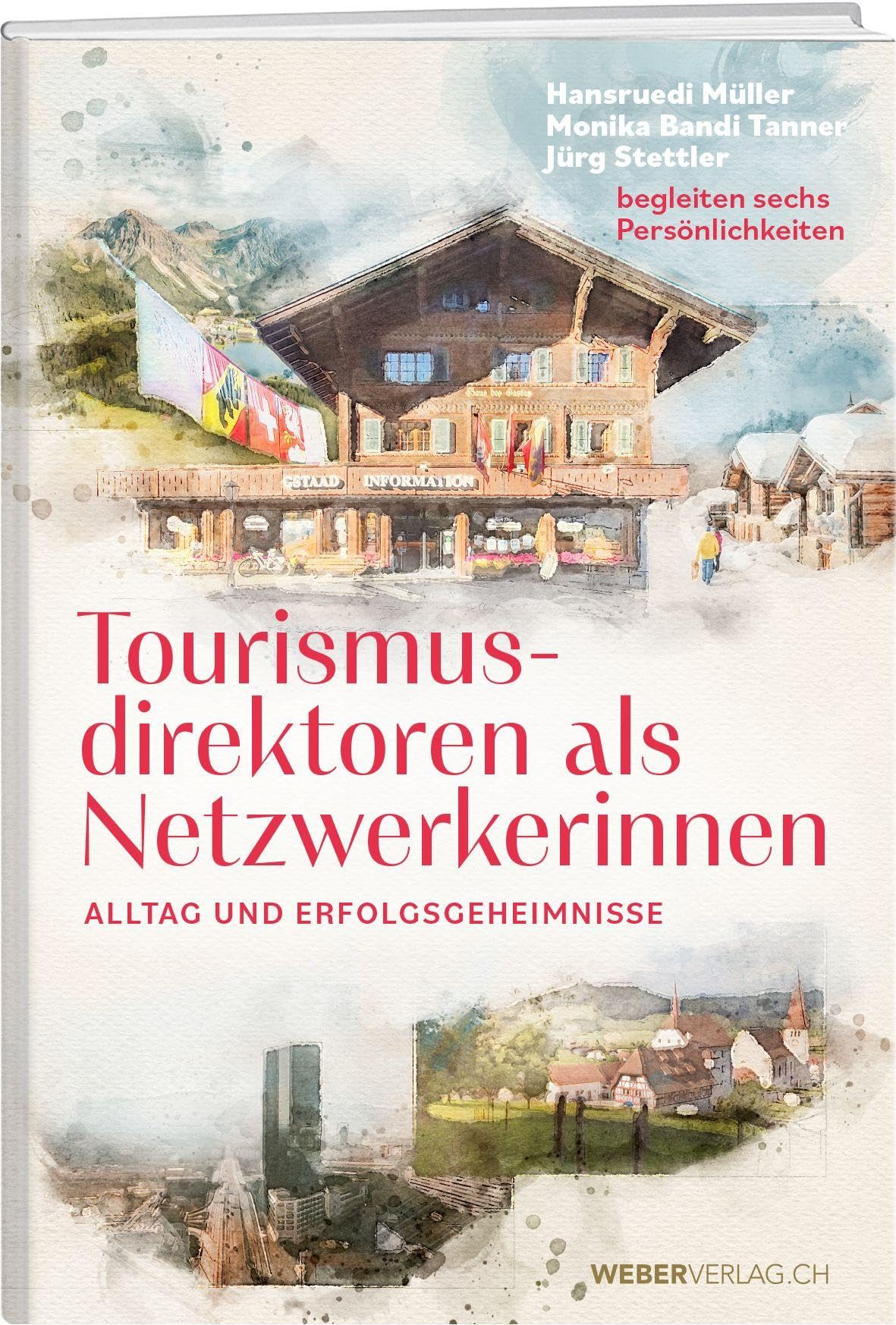 Tourismusdirektoren als Netzwerkerinnen: Alltag und Erfolgsgeheimnisse
