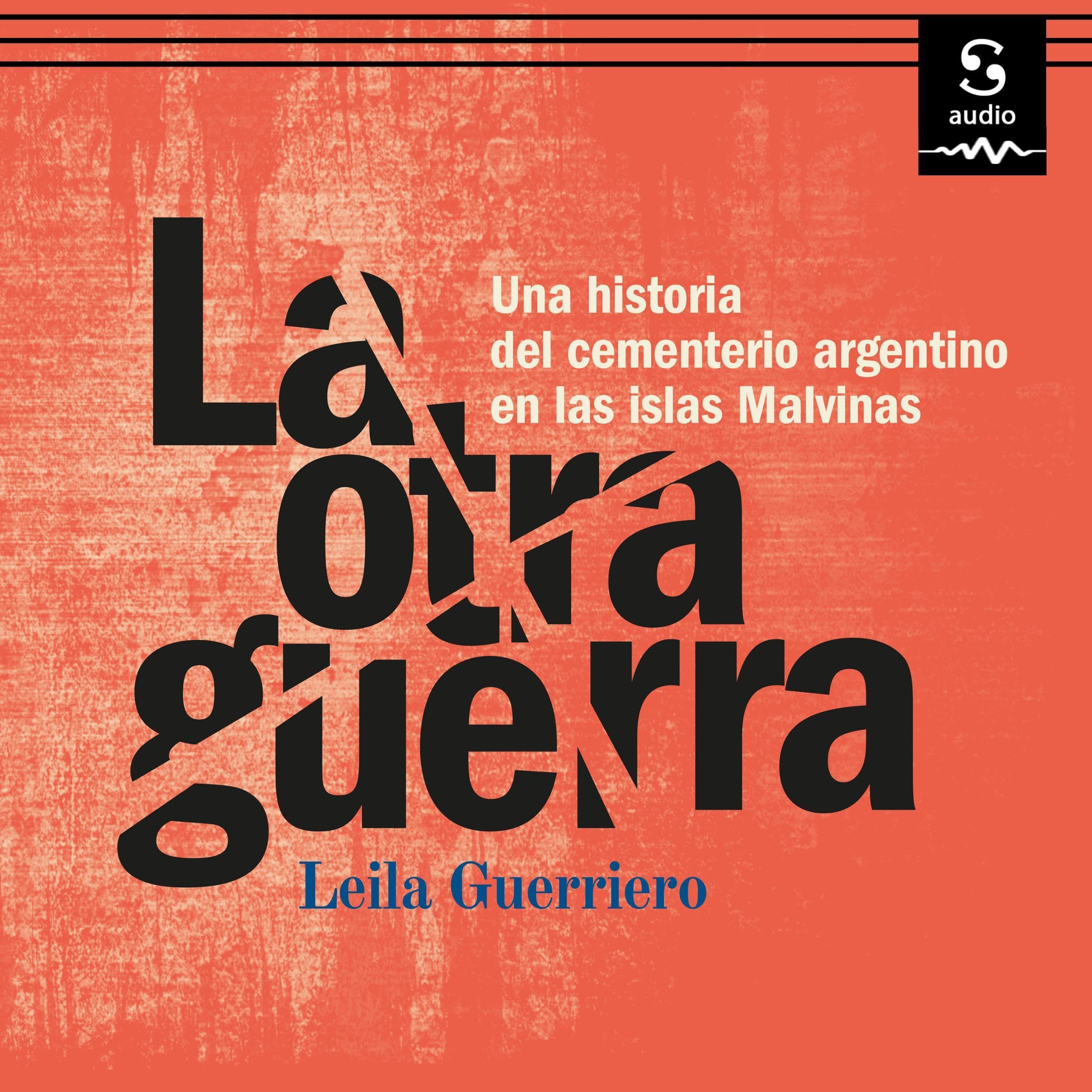 Cover art for La otra guerra - Una historia del cementerio argentino en las islas Malvinas