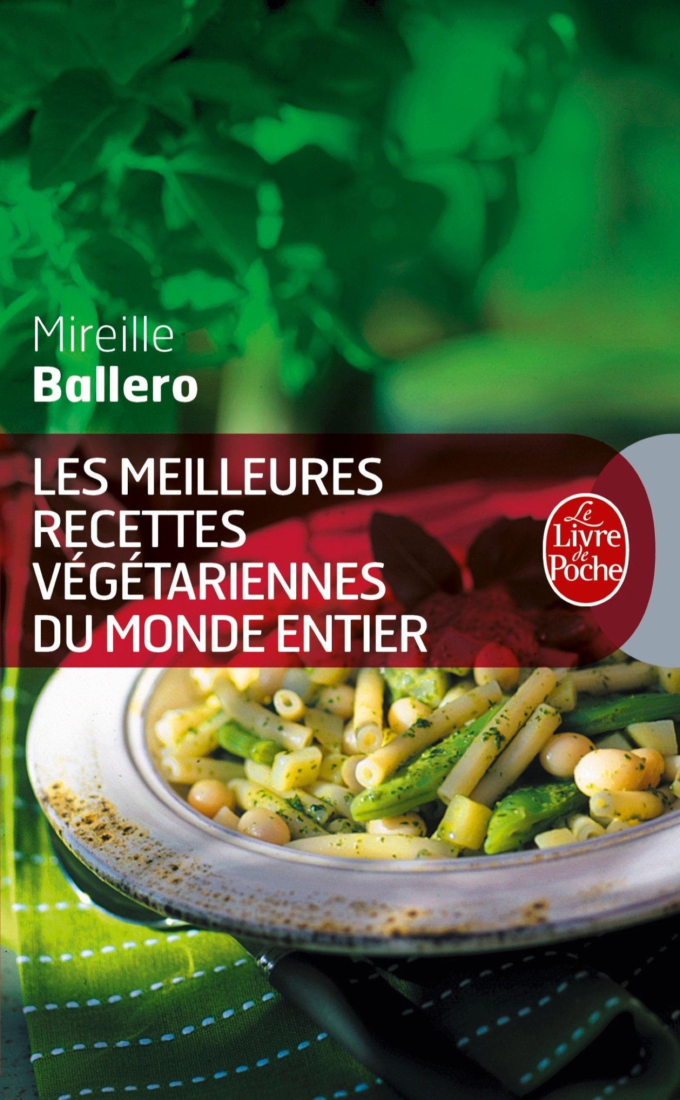 Les Meilleures Recettes végétariennes du monde entier (Livre de Poche: Cuisine)