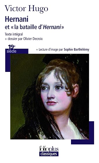Hernani : Et la Bataille D Hernani