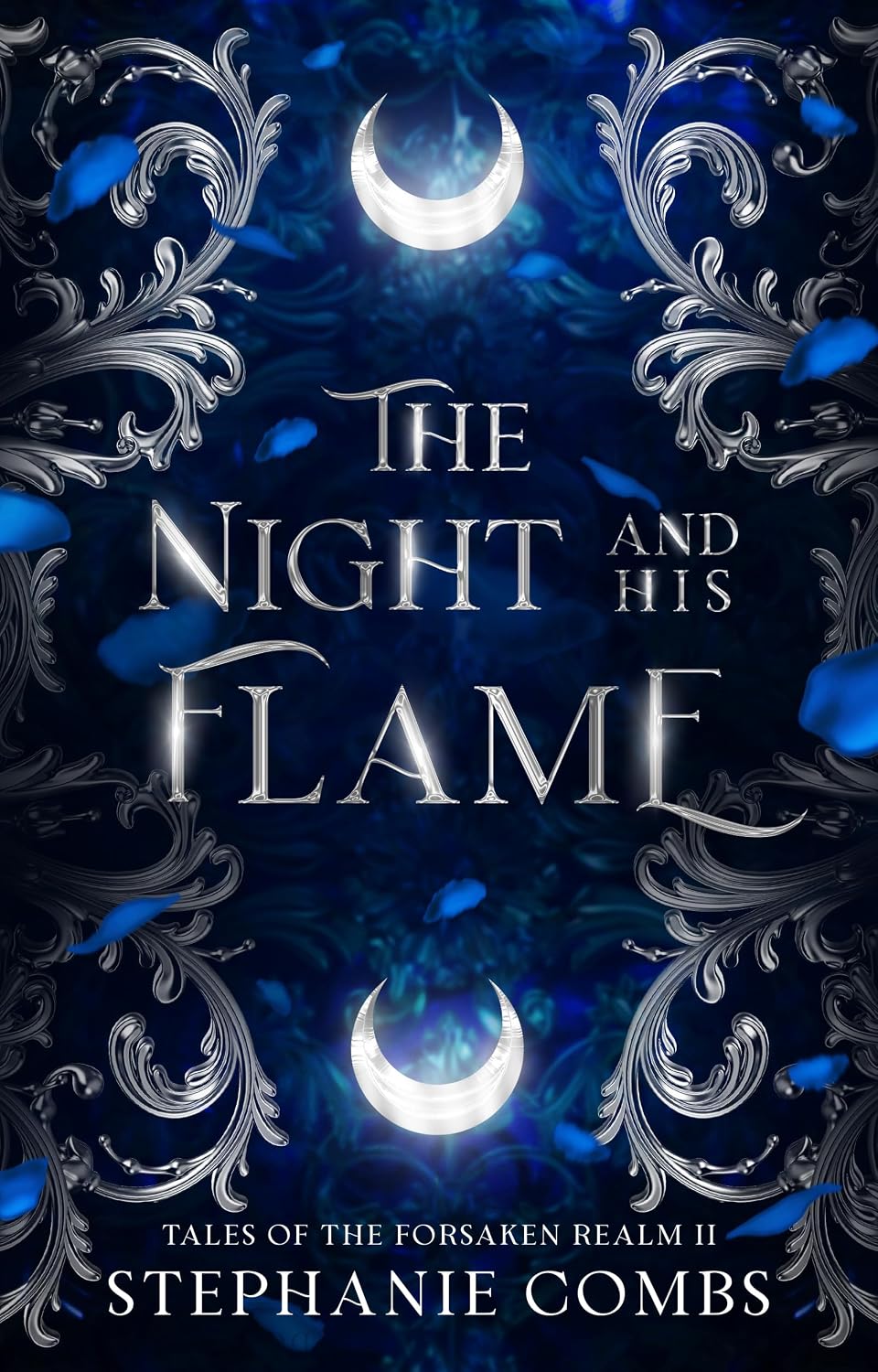 The Night and His Flame: A Fantasy Romance (Tales of the Forsaken Realm Book 2)