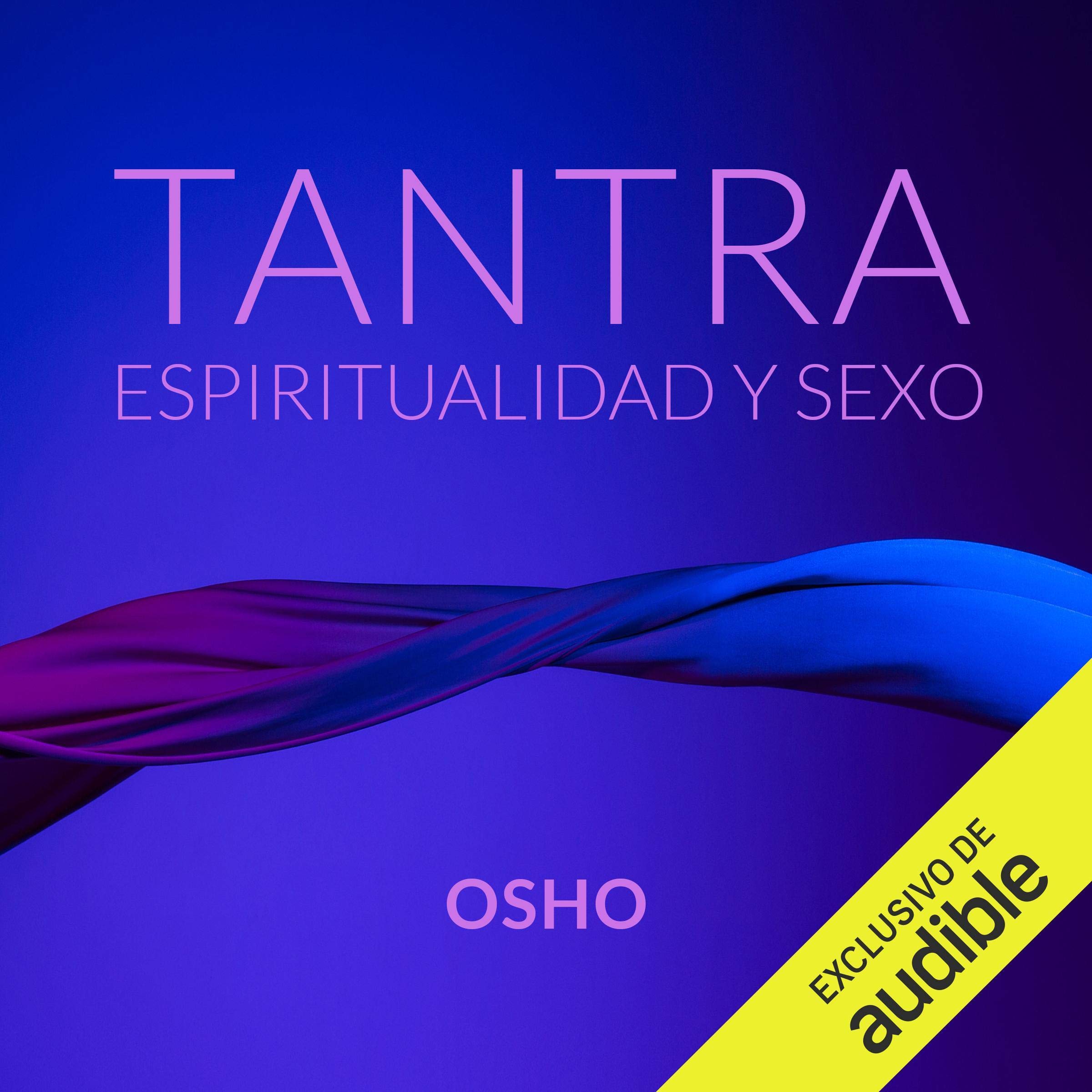 Cover art for Tantra, Espiritualidad y Sexo [Tantra, Spirituality and Sex]